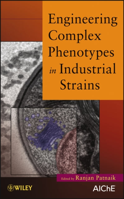 Engineering Complex Phenotypes in Industrial