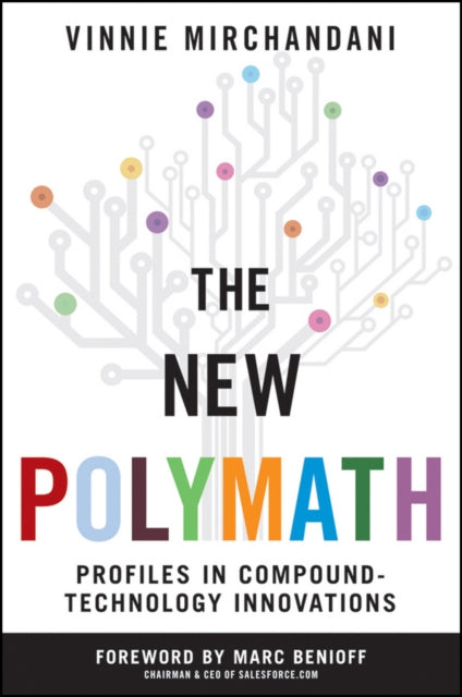 The New Polymath: Profiles in Compound-Technology Innovations