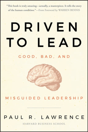 Driven to Lead: Good, Bad, and Misguided Leadership