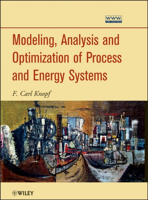Modeling Analysis and Optimization of Process and