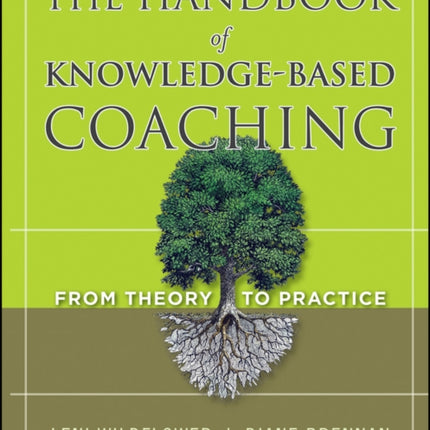 The Handbook of Knowledge-Based Coaching: From Theory to Practice