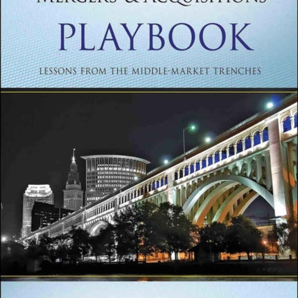 Mergers and Acquisitions Playbook: Lessons from the Middle-Market Trenches