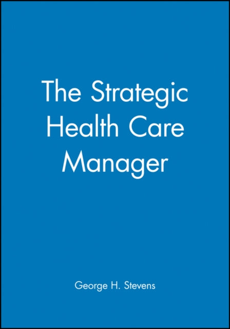 The Strategic Health Care Manager