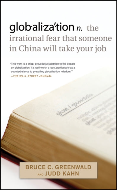 globalization: n. the irrational fear that someone in China will take your job