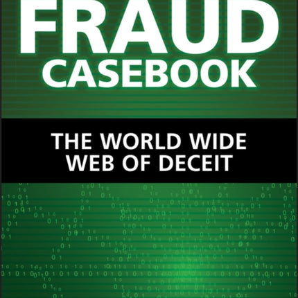 Internet Fraud Casebook: The World Wide Web of Deceit