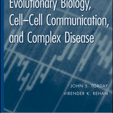 Evolutionary Biology: Cell-Cell Communication, and Complex Disease