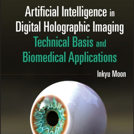 Artificial Intelligence in Digital Holographic Imaging: Technical Basis and Biomedical Applications