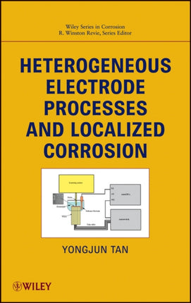 Heterogeneous Electrode Processes and Localized Corrosion