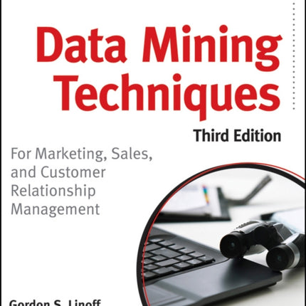 Data Mining Techniques: For Marketing, Sales, and Customer Relationship Management