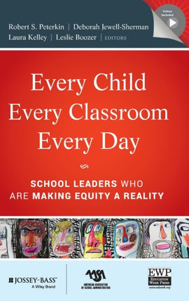 Every Child, Every Classroom, Every Day: School Leaders Who Are Making Equity a Reality