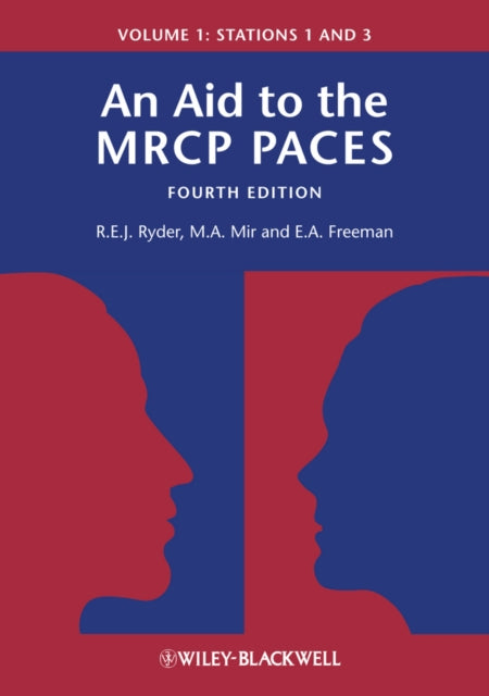 An Aid to the MRCP PACES, Volume 1: Stations 1 and 3