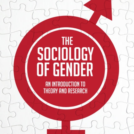 The Sociology of Gender: An Introduction to Theory and Research