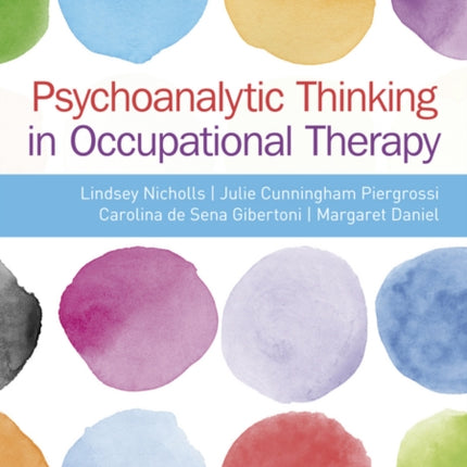Psychoanalytic Thinking in Occupational Therapy