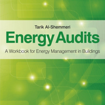 Energy Audits: A Workbook for Energy Management in Buildings