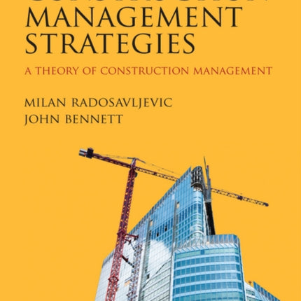 Construction Management Strategies: A Theory of Construction Management