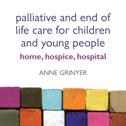 Palliative and End of Life Care for Children and