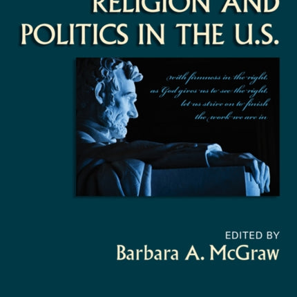 The Wiley Blackwell Companion to Religion and Politics in the U.S.