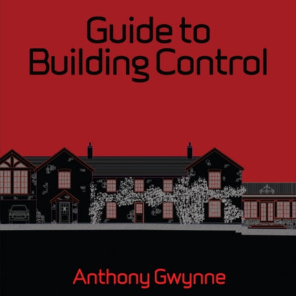 Guide to Building Control: For Domestic Buildings