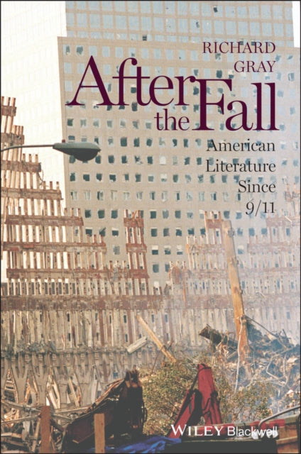 After the Fall: American Literature Since 9/11