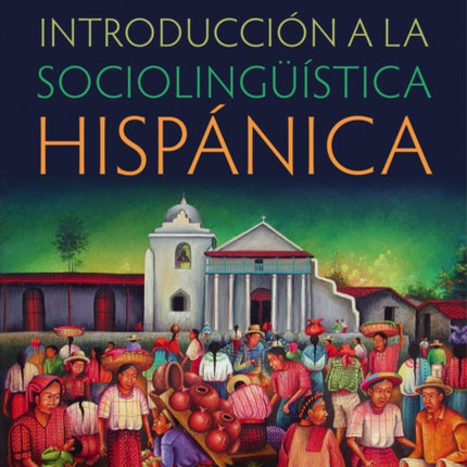 Introducción a la sociolingüística hispánica