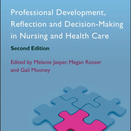 Professional Development, Reflection and Decision-Making in Nursing and Healthcare