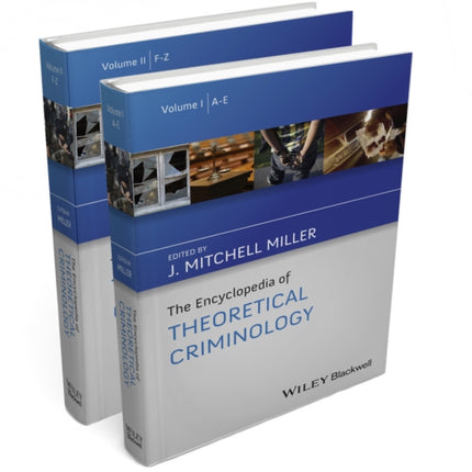 The Encyclopedia of Theoretical Criminology