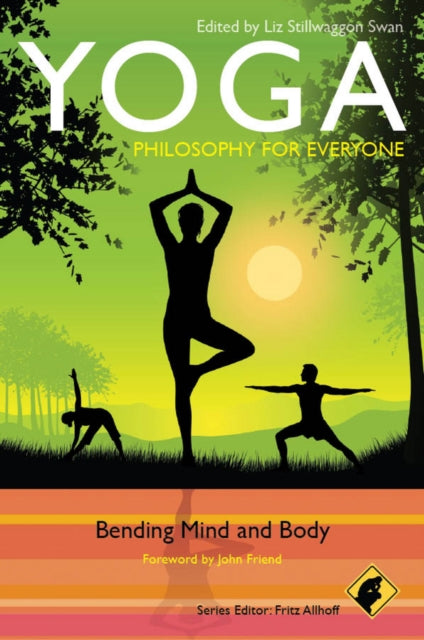 Yoga - Philosophy for Everyone: Bending Mind and Body