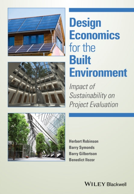 Design Economics for the Built Environment: Impact of Sustainability on Project Evaluation