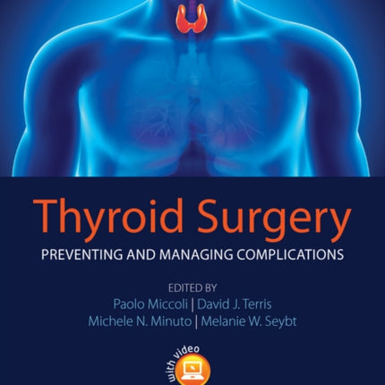 Thyroid Surgery: Preventing and Managing Complications