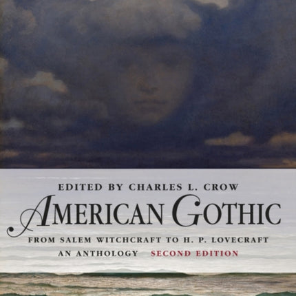 American Gothic: An Anthology from Salem Witchcraft to H. P. Lovecraft