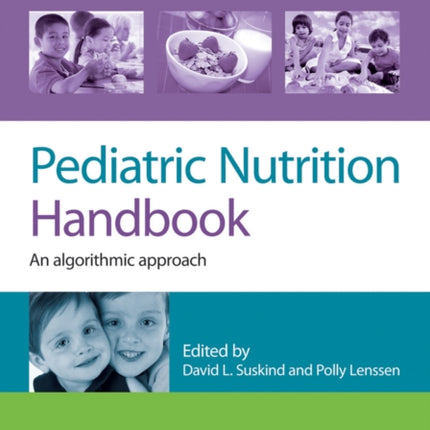 Pediatric Nutrition Handbook: An Algorithmic Approach