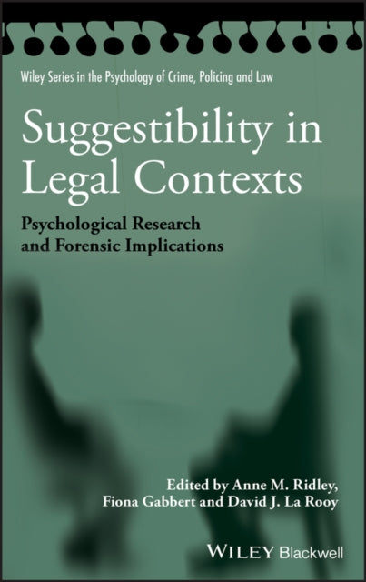 Suggestibility in Legal Contexts: Psychological Research and Forensic Implications