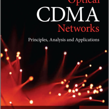 Optical CDMA Networks: Principles, Analysis and Applications