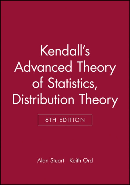 Kendall's Advanced Theory of Statistics, Distribution Theory