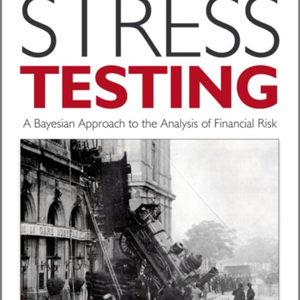 Coherent Stress Testing: A Bayesian Approach to the Analysis of Financial Stress