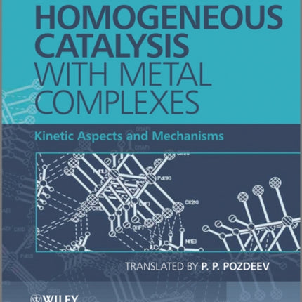 Homogeneous Catalysis with Metal Complexes
