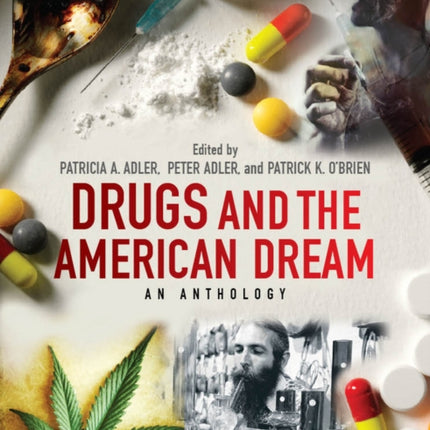 Drugs and the American Dream: An Anthology