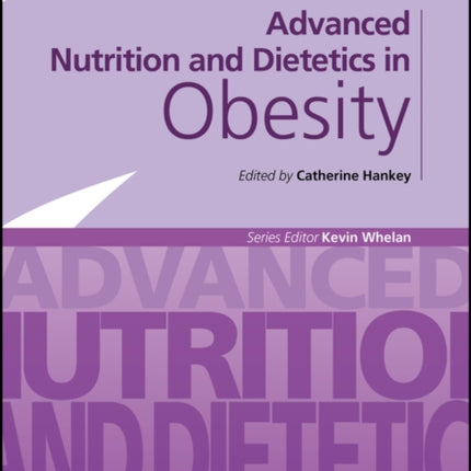 Advanced Nutrition and Dietetics in Obesity