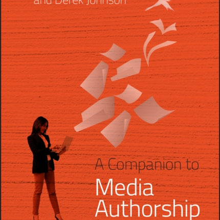 A Companion to Media Authorship