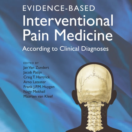 Evidence-Based Interventional Pain Medicine: According to Clinical Diagnoses