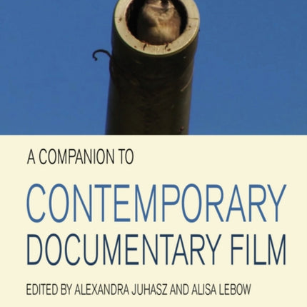 A Companion to Contemporary Documentary Film