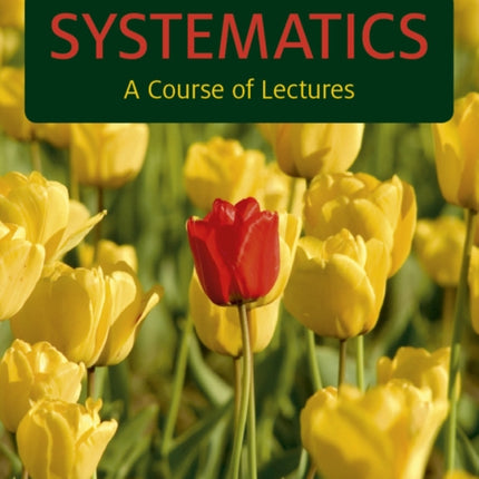 Systematics: A Course of Lectures