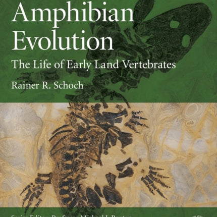 Amphibian Evolution: The Life of Early Land Vertebrates