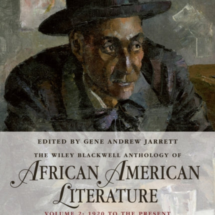 The Wiley Blackwell Anthology of African American Literature, Volume 2: 1920 to the Present