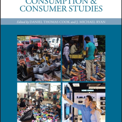 The Wiley Blackwell Encyclopedia of Consumption and Consumer Studies