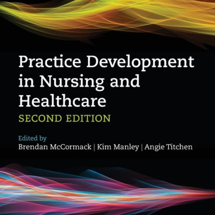 Practice Development in Nursing and Healthcare