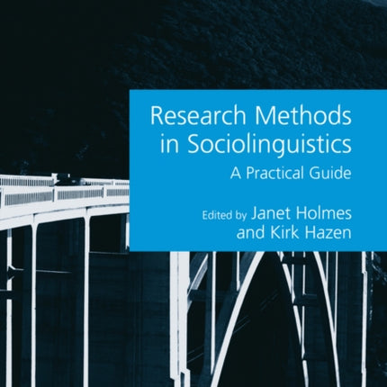 Research Methods in Sociolinguistics: A Practical Guide