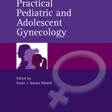 Practical Pediatric and Adolescent Gynecology