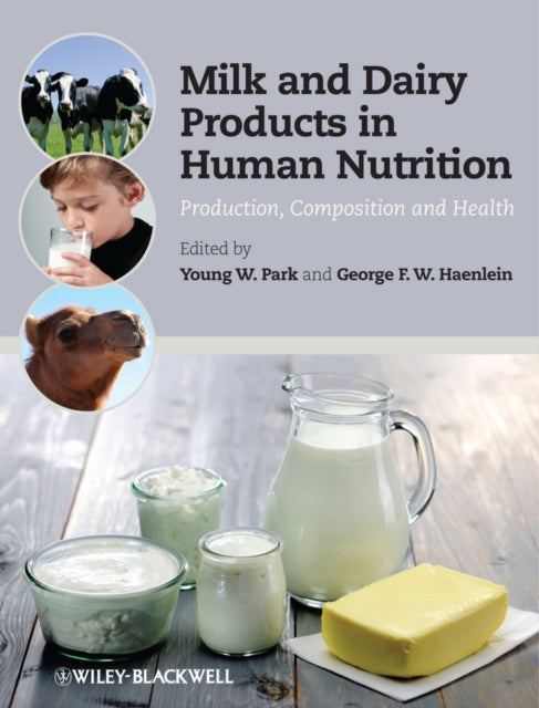 Milk and Dairy Products in Human Nutrition: Production, Composition and Health