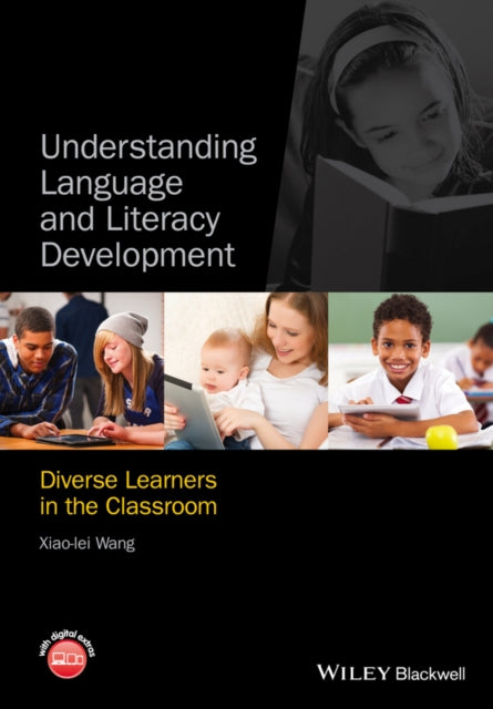 Understanding Language and Literacy Development: Diverse Learners in the Classroom